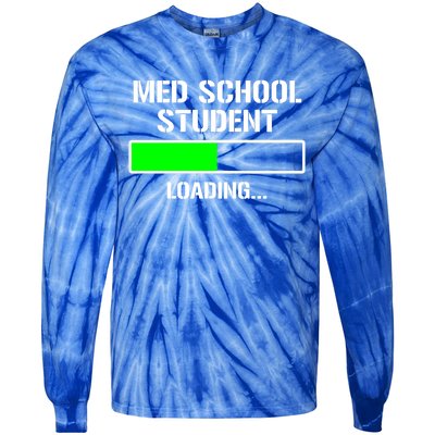 Med School Student Loading Funny Medical School Doctor Great Gift Tie-Dye Long Sleeve Shirt