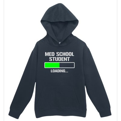 Med School Student Loading Funny Medical School Doctor Great Gift Urban Pullover Hoodie