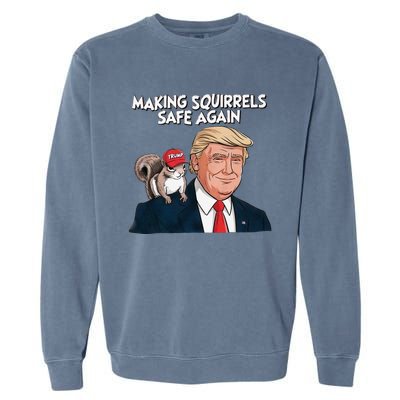 Make Squirrels Safe Again Trump 2024 Squirrels For Trump Garment-Dyed Sweatshirt