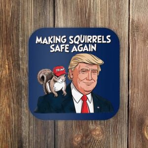 Make Squirrels Safe Again Trump 2024 Squirrels For Trump Coaster