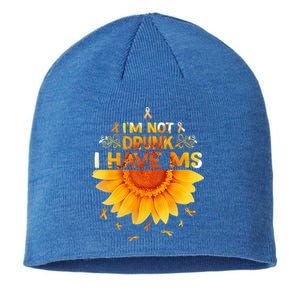 Multiple Sclerosis Sunflower I'm Not Drunk I Have Ms Gift Sustainable Beanie