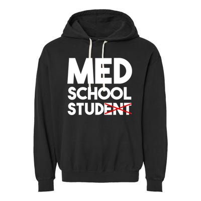 Med School Student Stud Funny Medical School Doctor Cute Gift Garment-Dyed Fleece Hoodie