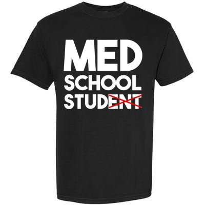 Med School Student Stud Funny Medical School Doctor Cute Gift Garment-Dyed Heavyweight T-Shirt