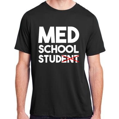 Med School Student Stud Funny Medical School Doctor Cute Gift Adult ChromaSoft Performance T-Shirt