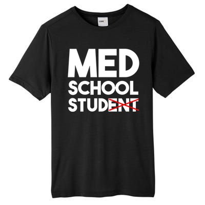 Med School Student Stud Funny Medical School Doctor Cute Gift Tall Fusion ChromaSoft Performance T-Shirt