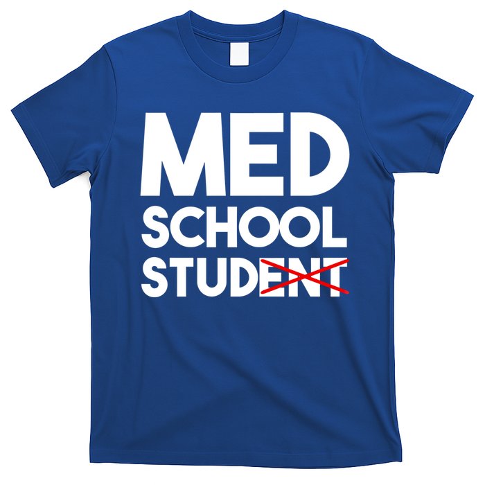 Med School Student Stud Funny Medical School Doctor Cute Gift T-Shirt