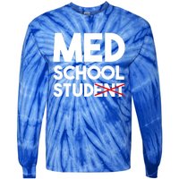 Med School Student Stud Funny Medical School Doctor Cute Gift Tie-Dye Long Sleeve Shirt