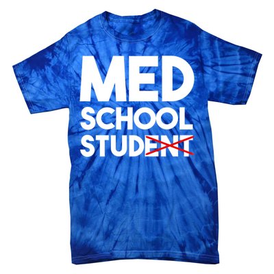 Med School Student Stud Funny Medical School Doctor Cute Gift Tie-Dye T-Shirt