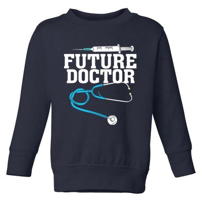 Medical School Student Funny Future Doctor In Training Toddler Sweatshirt