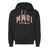 Maui Strong Support Lahaina Hawaii Garment-Dyed Fleece Hoodie