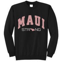Maui Strong Support Lahaina Hawaii Tall Sweatshirt
