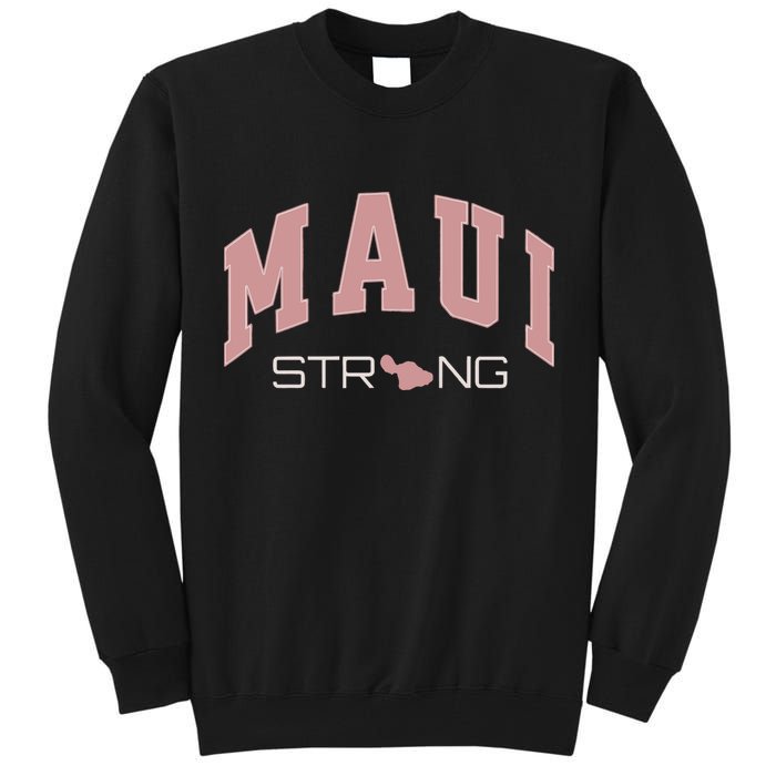 Maui Strong Support Lahaina Hawaii Tall Sweatshirt
