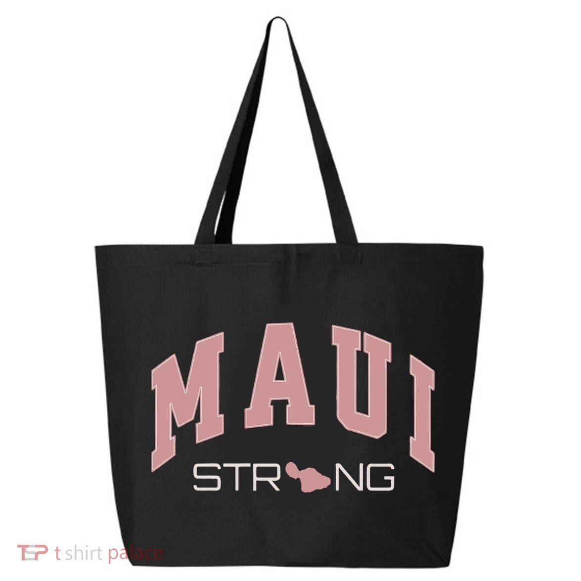 Maui Strong Support Lahaina Hawaii 25L Jumbo Tote
