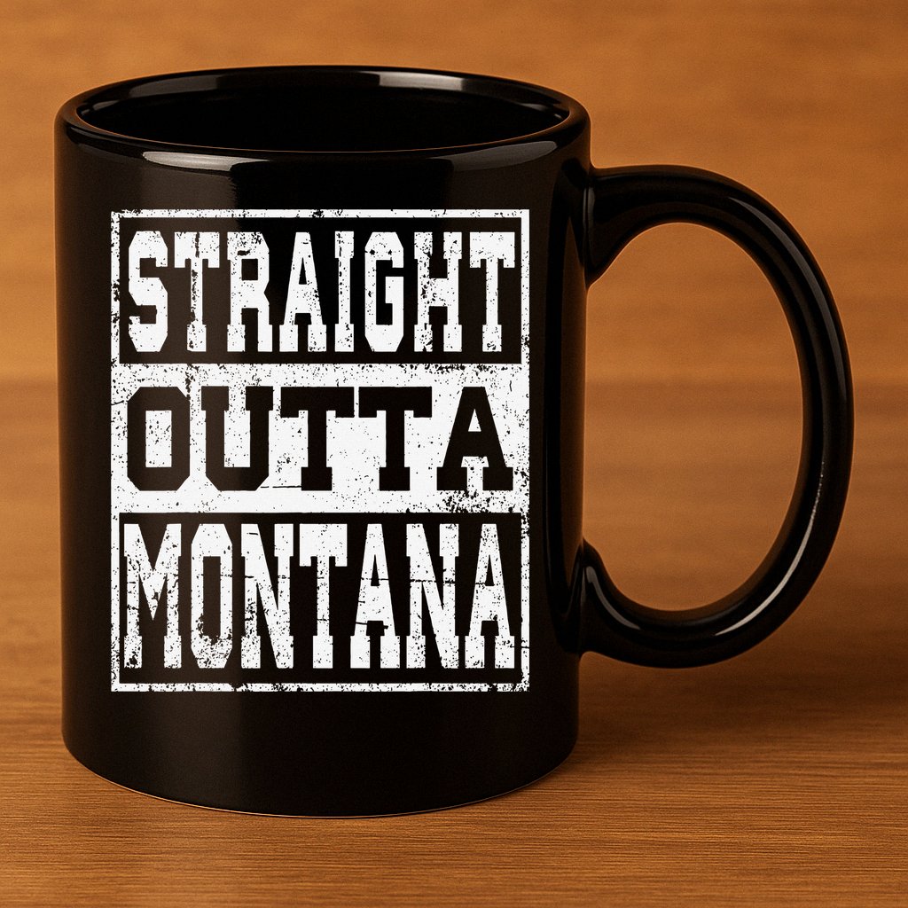 Montana State Straight outta Montana design 11oz C Handle Ceramic Mug