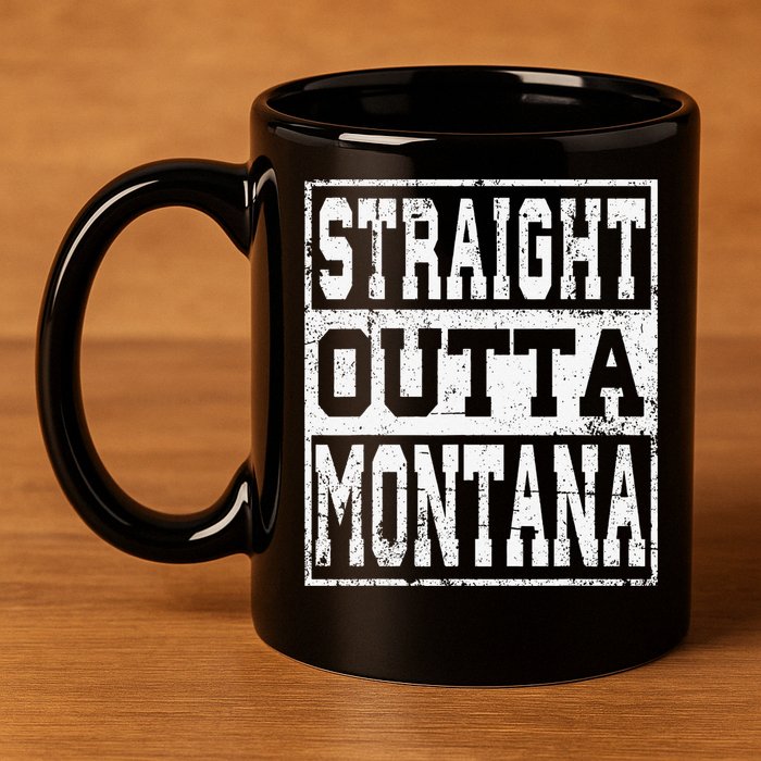 Montana State Straight outta Montana design 11oz C Handle Ceramic Mug