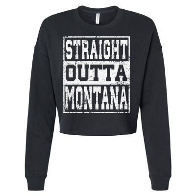 Montana State Straight outta Montana design Cropped Pullover Crew