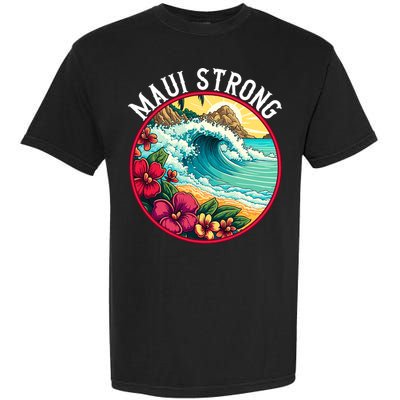 Maui Strong Support For Hawaii Fire Victims Hawaii Fires Lahaina Fires Garment-Dyed Heavyweight T-Shirt