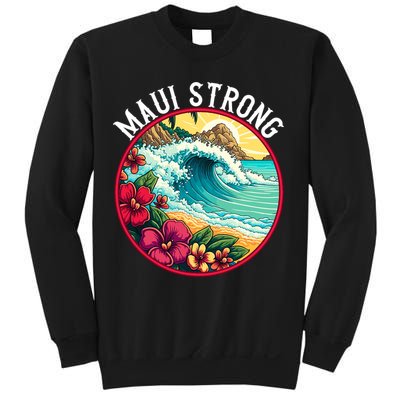 Maui Strong Support For Hawaii Fire Victims Hawaii Fires Lahaina Fires Sweatshirt