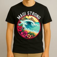 Maui Strong Support For Hawaii Fire Victims Hawaii Fires Lahaina Fires T-Shirt