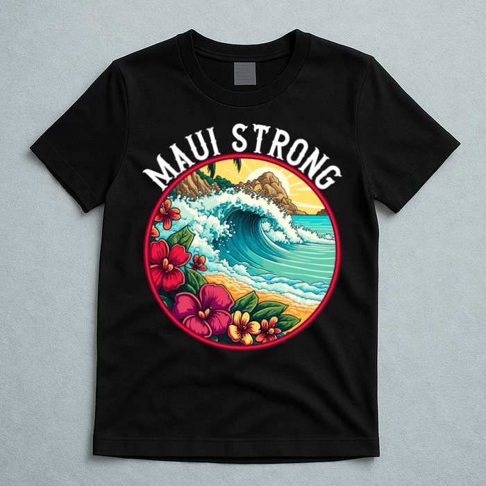 Maui Strong Support For Hawaii Fire Victims Hawaii Fires Lahaina Fires T-Shirt