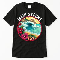 Maui Strong Support For Hawaii Fire Victims Hawaii Fires Lahaina Fires Tall T-Shirt