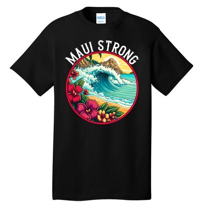 Maui Strong Support For Hawaii Fire Victims Hawaii Fires Lahaina Fires Tall T-Shirt