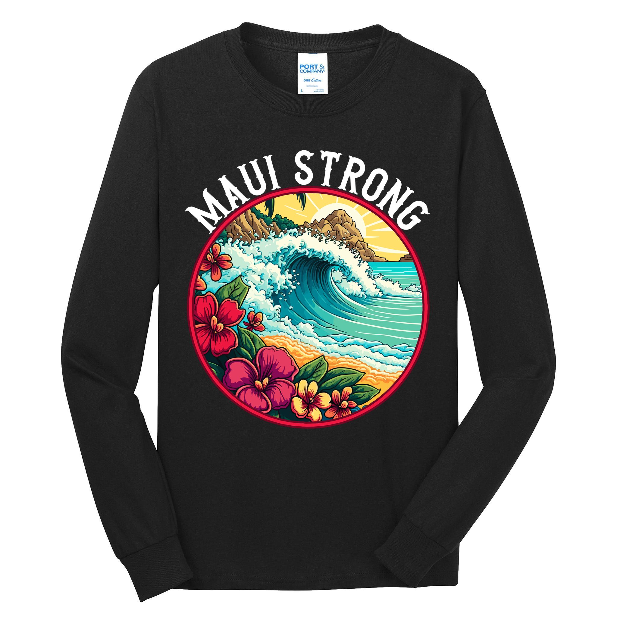Maui Strong Support For Hawaii Fire Victims Hawaii Fires Lahaina Fires Tall Long Sleeve T-Shirt