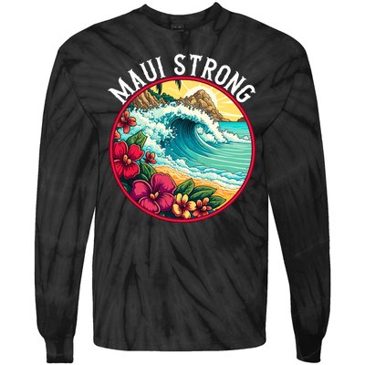 Maui Strong Support For Hawaii Fire Victims Hawaii Fires Lahaina Fires Tie-Dye Long Sleeve Shirt