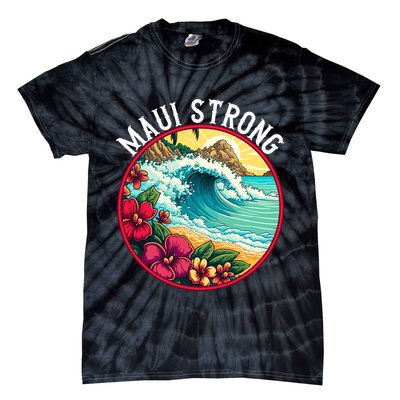 Maui Strong Support For Hawaii Fire Victims Hawaii Fires Lahaina Fires Tie-Dye T-Shirt