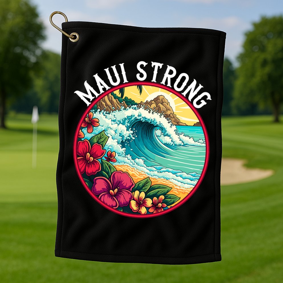 Maui Strong Support For Hawaii Fire Victims Hawaii Fires Lahaina Fires Golf Towel