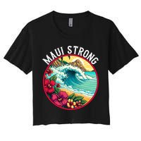 Maui Strong Support For Hawaii Fire Victims Hawaii Fires Lahaina Fires Crop Top