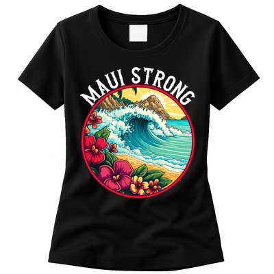Maui Strong Support For Hawaii Fire Victims Hawaii Fires Lahaina Fires Womens T-Shirt