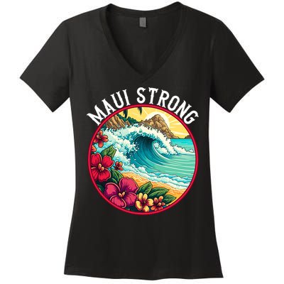 Maui Strong Support For Hawaii Fire Victims Hawaii Fires Lahaina Fires Women's V-Neck T-Shirt