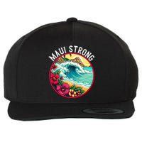 Maui Strong Support For Hawaii Fire Victims Hawaii Fires Lahaina Fires Wool Snapback Cap