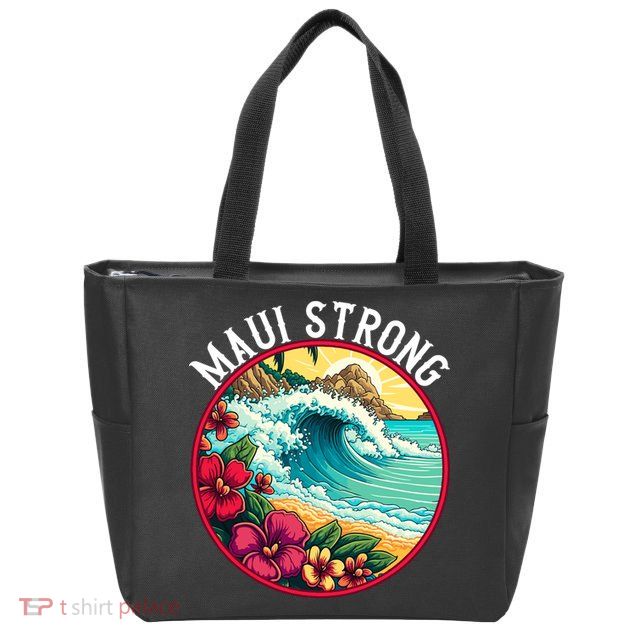 Maui Strong Support For Hawaii Fire Victims Hawaii Fires Lahaina Fires Zip Tote Bag