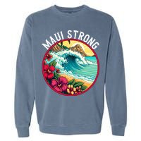 Maui Strong Support For Hawaii Fire Victims Hawaii Fires Lahaina Fires Garment-Dyed Sweatshirt