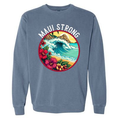 Maui Strong Support For Hawaii Fire Victims Hawaii Fires Lahaina Fires Garment-Dyed Sweatshirt