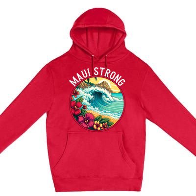 Maui Strong Support For Hawaii Fire Victims Hawaii Fires Lahaina Fires Premium Pullover Hoodie