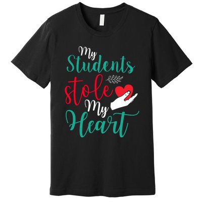 My Students Stole My Heart On Valentines Day Premium T-Shirt