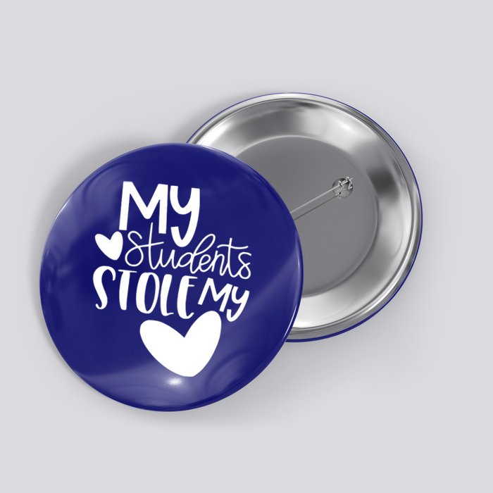 My Students Stole My Heart Valentines Day Gift Teachers Meaningful Gift Button