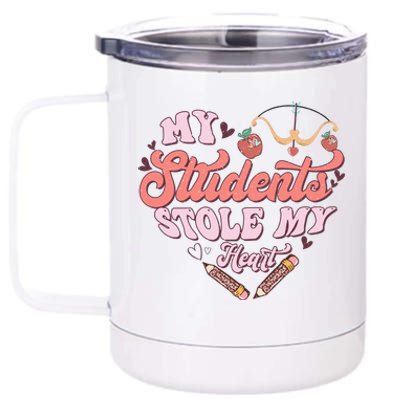 My Students Stole My Heart Funny Valentines Day 12 oz Stainless Steel Tumbler Cup