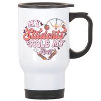 My Students Stole My Heart Funny Valentines Day Stainless Steel Travel Mug