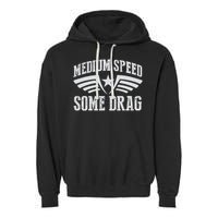 Medium Speed Some Drag Garment-Dyed Fleece Hoodie