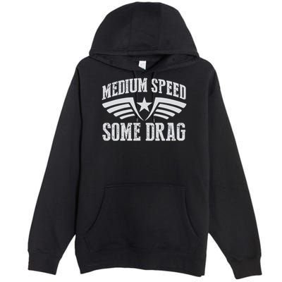 Medium Speed Some Drag Premium Pullover Hoodie