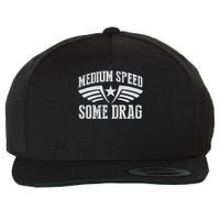 Medium Speed Some Drag Wool Snapback Cap