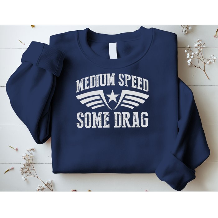 Medium Speed Some Drag Sweatshirt