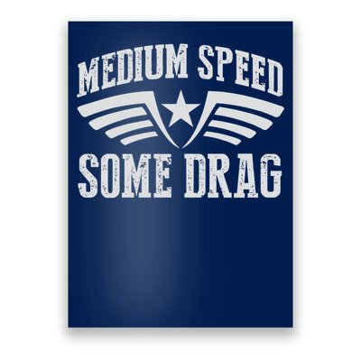 Medium Speed Some Drag Poster