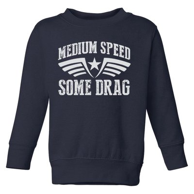Medium Speed Some Drag Toddler Sweatshirt