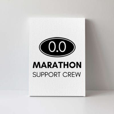 Marathon Support Staff For The Spectator Family And Crew Canvas