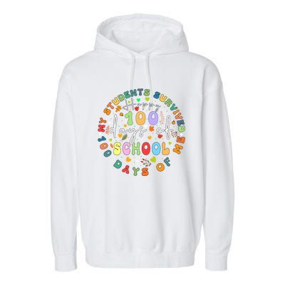 My Students Survived 100 Days Of Me 100th Day School Teacher Cool Gift Garment-Dyed Fleece Hoodie